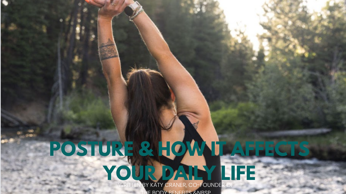 Posture & How It Affects Your Daily Life