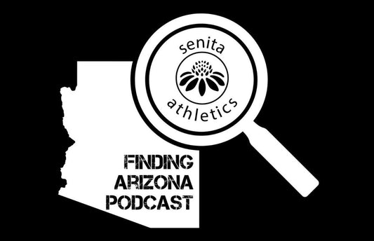 Finding Arizona Podcast - Senita Athletics Feature | Senita Athletics